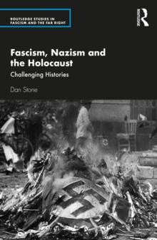 Fascism, Nazism and the Holocaust : Challenging Histories