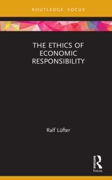 The Ethics of Economic Responsibility