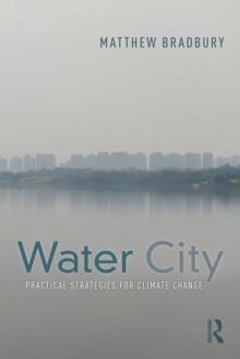 Water City : Practical Strategies for Climate Change