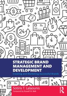 Strategic Brand Management and Development : Creating and Marketing Successful Brands