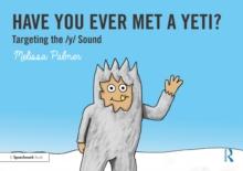 Have You Ever Met a Yeti? : Targeting the y Sound