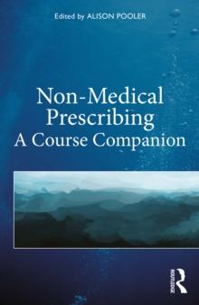 Non-Medical Prescribing : A Course Companion