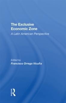 The Exclusive Economic Zone : A Latin American Perspective