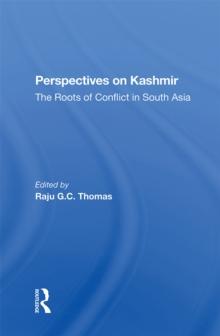 Perspectives On Kashmir : The Roots Of Conflict In South Asia