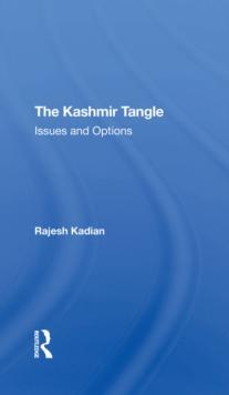 The Kashmir Tangle : Issues And Options