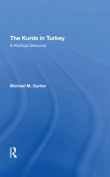 The Kurds In Turkey : A Political Dilemma