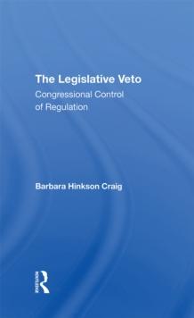 The Legislative Veto : Congressional Control Of Regulation