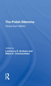 The Polish Dilemma : Views From Within