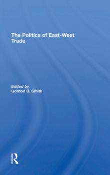 The Politics Of East-west Trade