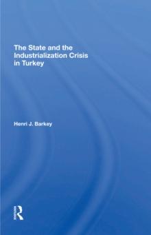 The State And The Industrialization Crisis In Turkey