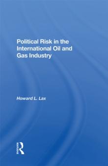 Political Risk In The International Oil And Gas Industry