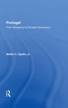 Portugal : From Monarchy To Pluralist Democracy