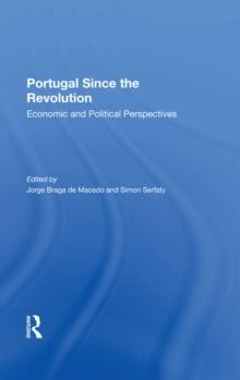 Portugal Since The Revolution : Economic And Political Perspectives