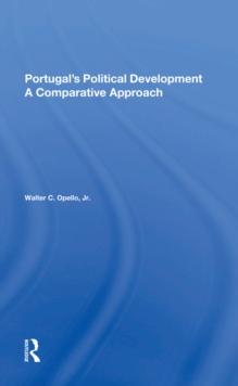 Portugal's Political Development : A Comparative Approach