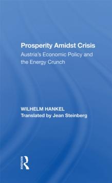 Prosperity Amidst Crisis : Austria's Economic Policy And The Energy Crunch