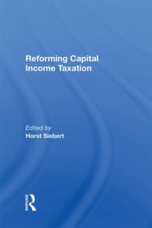 Reforming Capital Income Taxation