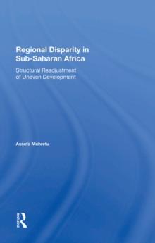 Regional Disparity In Sub-saharan Africa : Structural Readjustment Of Uneven Development