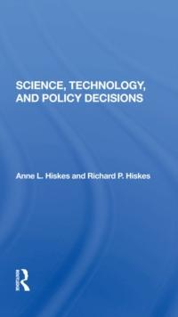 Science, Technology, And Policy Decisions