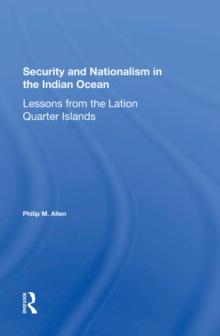 Security And Nationalism In The Indian Ocean : Lessons From The Latin Quarter Islands