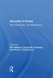 Security In Korea : War, Stalemate, And Negotiation