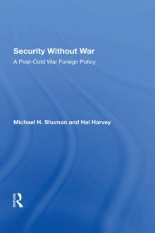 Security Without War : A Post-cold War Foreign Policy