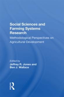 Social Sciences And Farming Systems Research : Methodological Perspectives On Agricultural Development