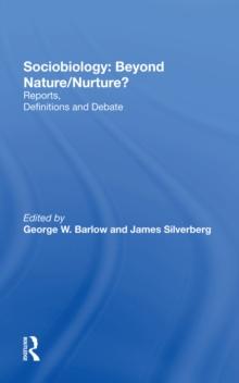 Sociobiology: Beyond Nature/nurture? : Reports, Definitions And Debate