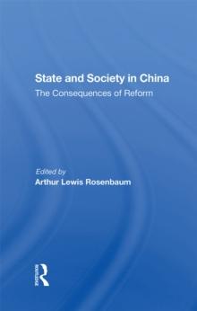 State And Society In China : The Consequences Of Reform