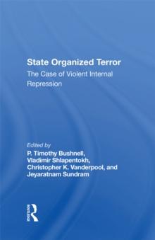 State Organized Terror : The Case Of Violent Internal Repression