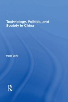 Technology, Politics, And Society In China