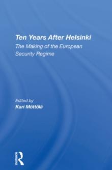 Ten Years After Helsinki : The Making Of The European Security Regime