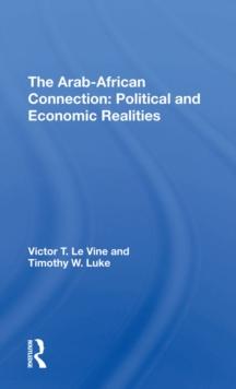 The Arab-african Connection : Political And Economic Realities