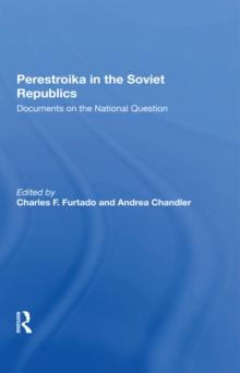 Perestroika In The Soviet Republics : Documents On The National Question