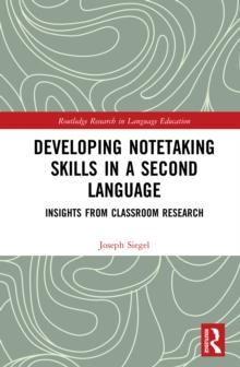 Developing Notetaking Skills in a Second Language : Insights from Classroom Research