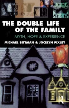 The Double Life of the Family : Myth, hope and experience