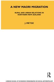 A New Maori Migration : Rural and Urban Relations in Northern New Zealand