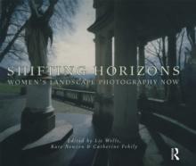 Shifting Horizons : Women's Landscape Photography Now