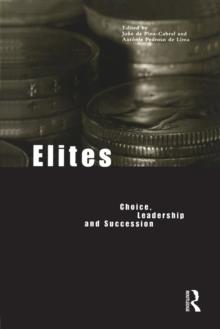 Elites : Choice, Leadership and Succession