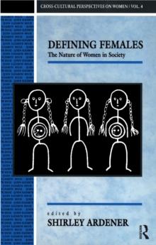 Defining Females : The Nature of Women in Society