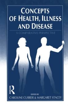 Concepts of Health, Illness and Disease : A Comparative Perspective