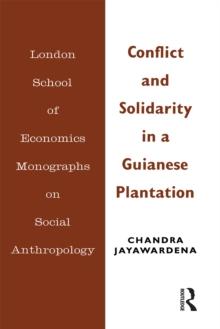 Conflict and Solidarity in a Guianese Plantation