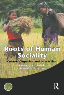 Roots of Human Sociality : Culture, Cognition and Interaction