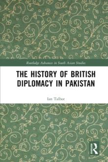 The History of British Diplomacy in Pakistan