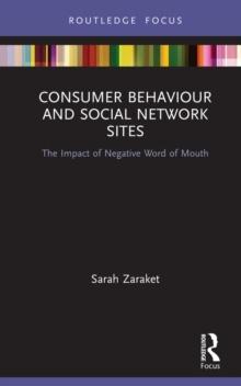 Consumer Behaviour and Social Network Sites : The Impact of Negative Word of Mouth