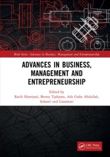 Advances in Business, Management and Entrepreneurship : Proceedings of the 4th Global Conference on Business Management & Entrepreneurship (GC-BME 4), 8 August 2019, Bandung, Indonesia