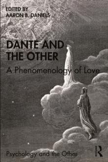 Dante and the Other : A Phenomenology of Love