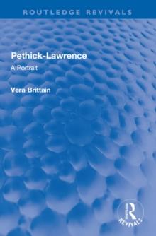 Pethick-Lawrence : A Portrait