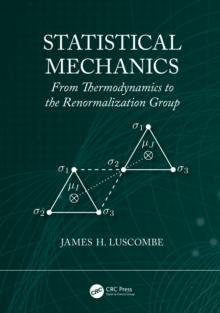 Statistical Mechanics : From Thermodynamics to the Renormalization Group