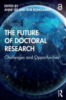 The Future of Doctoral Research : Challenges and Opportunities