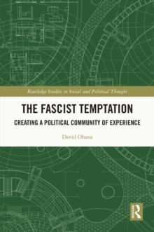 The Fascist Temptation : Creating a Political Community of Experience